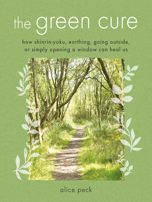 Title details for The Green Cure by Alice Peck - Available